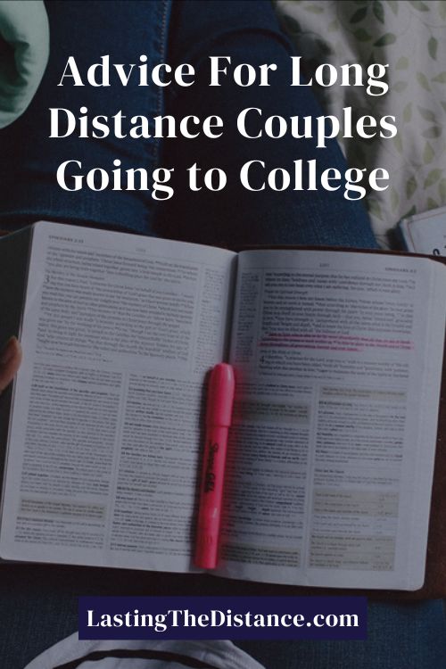 tips to make it work with long distance relationships in college