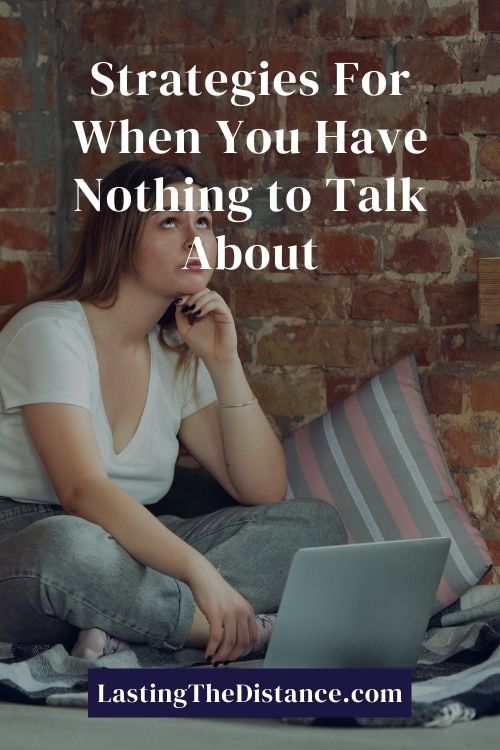 tips when there's nothing to talk about in a long distance relationship pinterest image