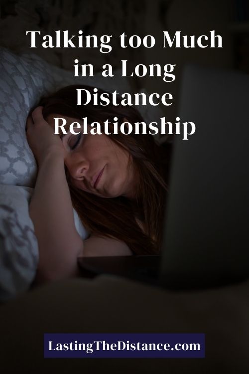 what to do when you think you are talking too much in a long distance relationship pinterest image
