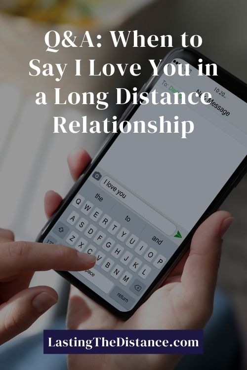 LDR Q&A on when to say i love you in a long distance relationship pinterest image