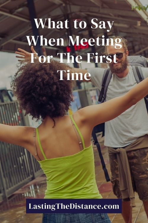what to say when you meet someone for the first time in a long distance relationship pinterest image