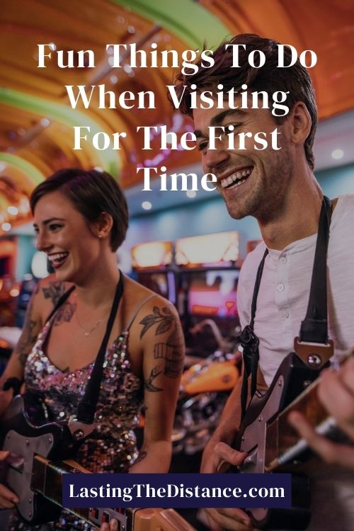 fun things to do when you visit for the first time in a long distance relationship pinterest image