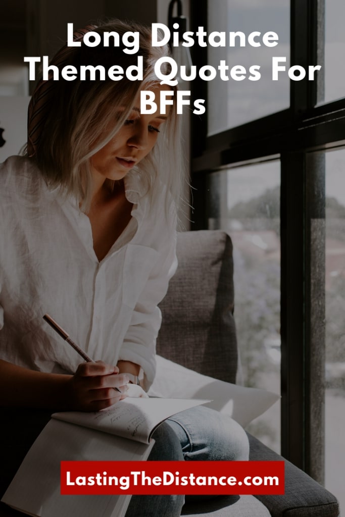 101 Long Distance Friendship Quotes To Send Your Bff