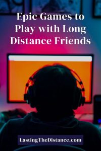 Games To Play With Long Distance Friends Pinterest Image 200x300 