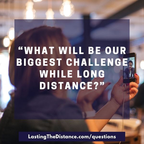 questions to ask before starting a long distance relationship