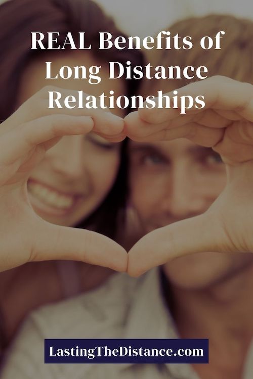 benefits of long distance relationships