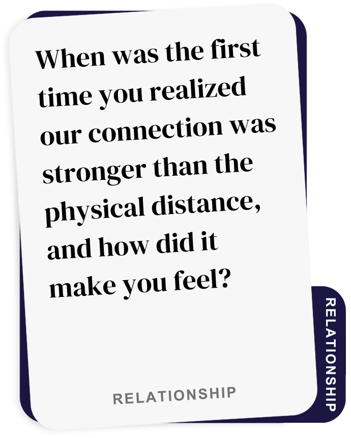 A card with a relationship-related question about realizing a connection stronger than physical distance.